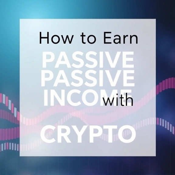 Conceitos visuais relacionados a How to Earn Passive Income with Crypto